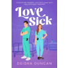 Quercus Publishing Love Sick – Deidra Duncan (Puha kötésű)
