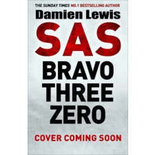 Quercus Publishing SAS Bravo Three Zero | Damien Lewis,Des Powell egyéb könyv