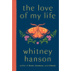 Quercus Publishing the love of my life – Whitney Hanson (Kemény kötésű)