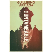 Quercus Publishing Untameable | Guillermo Arriaga egyéb könyv
