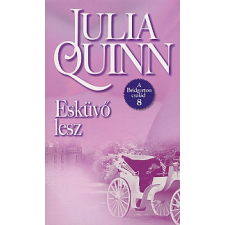 Quinn, Julia ;Bozai Ágota ESKÜVŐ LESZ - A BRIDGERTON CSALÁD 8. regény