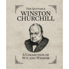  Quotable Winston Churchill – Sir Winston Churchill idegen nyelvű könyv