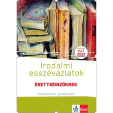 Raabe Klett Oktatási Tanácsadó és Kiadó Irodalmi esszévázlatok érettségizőknek közép- és emelt szinten irodalom