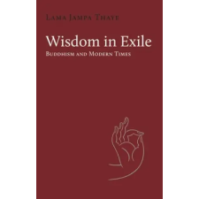 Rabsel Editions Wisdom in Exile | Thaye,Lama Jampa egyéb könyv