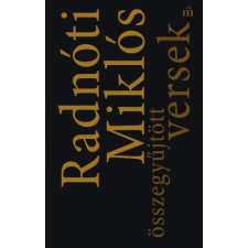 Radnóti Miklós - Radnóti Miklós összegyűjtött versek egyéb könyv