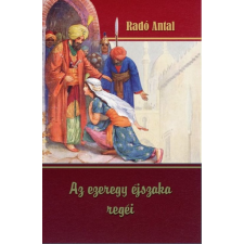 Radó Antal - Az ezeregy éjszaka regéi gyermek- és ifjúsági könyv