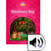  Rainforest Boy Audio Pack - Classic Tales Second Edition Level 2