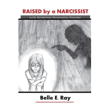 Raised by a Narcissist: With Borderline Personality Disorder idegen nyelvű könyv