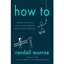 Randall Munroe Randall Munroe - How To – Randall Munroe idegen nyelvű könyv