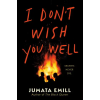 Random House Children's Books I Don't Wish You Well – EMILL JUMATA (Kemény kötésű)