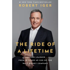 Random House Publishing Ride of a Lifetime | Robert Iger egyéb könyv