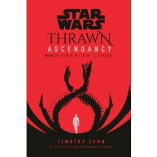 Random House Publishing Star Wars: Thrawn Ascendancy (Book II: Greater Good) | Timothy Zahn egyéb könyv