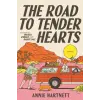 Random House Publishing The Road to Tender Hearts | HARTNETT ANNIE