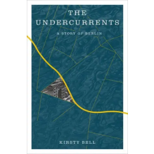 Random House Publishing The Undercurrents | Bell,Kirsty egyéb könyv