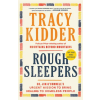 Random House ROUGH SLEEPERS | KIDDER TRACY