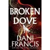 RANDOM HOUSE WORLDS Broken Dove | FRANCIS DANI