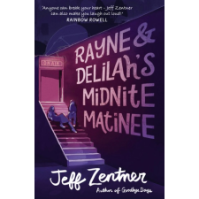 Rayne and Delilah's Midnite Matinee – Jeff Zentner idegen nyelvű könyv