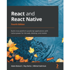  React and React Native - Fourth Edition – Roy Derks,Mikhail Sakhniuk idegen nyelvű könyv