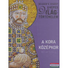 Reader&#039;s Digest Kiadó Kft. A kora középkor történelem