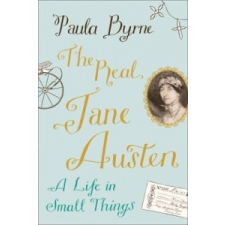  Real Jane Austen – Paula Byrne idegen nyelvű könyv