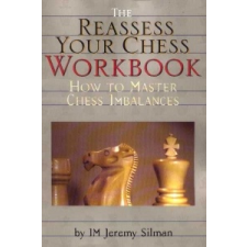 Reassess Your Chess Workbook – Jeremy Silman idegen nyelvű könyv