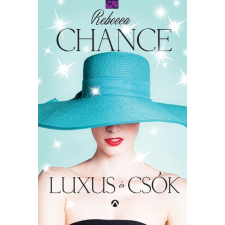 Rebecca Chance CHANCE, REBECCA - LUXUS ÉS CSÓK irodalom