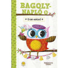 Rebecca Elliott - Bagolynapló 3. Erdei esküvő egyéb könyv