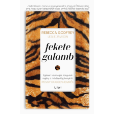 Rebecca Godfrey, Leslie Jamison - Fekete galamb regény