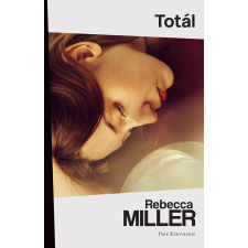 Rebecca Miller - Totál regény
