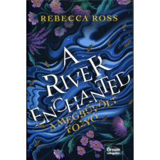 Rebecca Ross - A River Enchanted - A megbűvölt folyó egyéb könyv