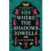 Rebellion Publishing Ltd. Where the Shadows Dwell | L. D. Colter