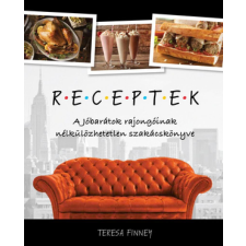 RECEPTEK – A Jóbarátok rajongóinak nélkülözhetetlen szakácskönyve gasztronómia