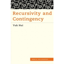  Recursivity and Contingency – Yuk Hui idegen nyelvű könyv
