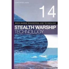 Reeds Vol 14: Stealth Warship Technology – Christopher Lavers idegen nyelvű könyv