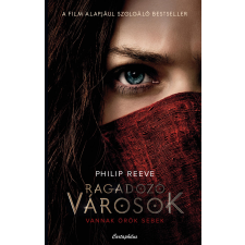 ﻿Reeve, Philip REEVE, PHILIP - RAGADOZÓ VÁROSOK gyermek- és ifjúsági könyv