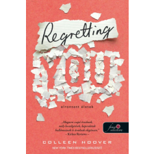Regretting You - Elrontott életek regény