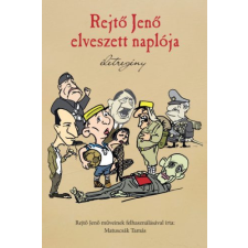  Rejtő Jenő elveszett naplója - Életregény (új kiadás) egyéb könyv