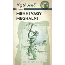 Rejtő Jenő - Menni vagy meghalni regény