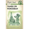 Rejtő Jenő REJTÕ JENÕ - VANEK ÚR PÁRIZSBAN - A PONYVA GYÖNGYSZEMEI