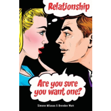  Relationship. Are you sure you want one? – Simone Milasas,Brendon Watt idegen nyelvű könyv