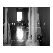  Remembered Light: Cy Twombly in Lexington – Simon Schama,Sally Mann idegen nyelvű könyv