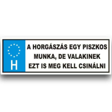 Rendszámtábla A horgászás egy piszkos... ajándéktárgy