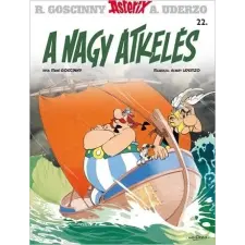 René Goscinny - A NAGY ÁTKELÉS - ASTERIX 22. gyermek- és ifjúsági könyv