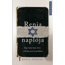 Renia Spiegel - Renia naplója - Egy fiatal lány élete a Holocaust árnyékában irodalom