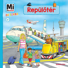  Repülőtér - Mi MICSODA OVISOKNAK gyermek- és ifjúsági könyv