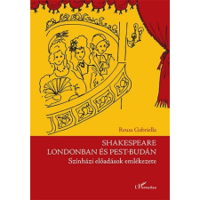Reuss Gabriella Shakespeare Londonban és Pest-Budán irodalom