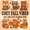Revive AI Ltd. Bold & Easy Cozy Fall Vibes Coloring Book