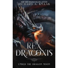  Rex Draconis: Under the Dragon Moon – Richard A. Knaak idegen nyelvű könyv