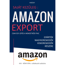 Rhédey S. István Saját kezűleg: Amazon export (BK24-192799) gazdaság, üzlet