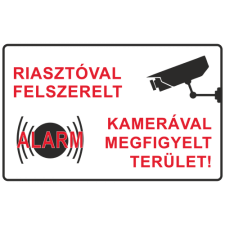  Riasztóval felszerelt és kamerával megfigyelt terület!- öntapadó, 600*400mm információs tábla, állvány